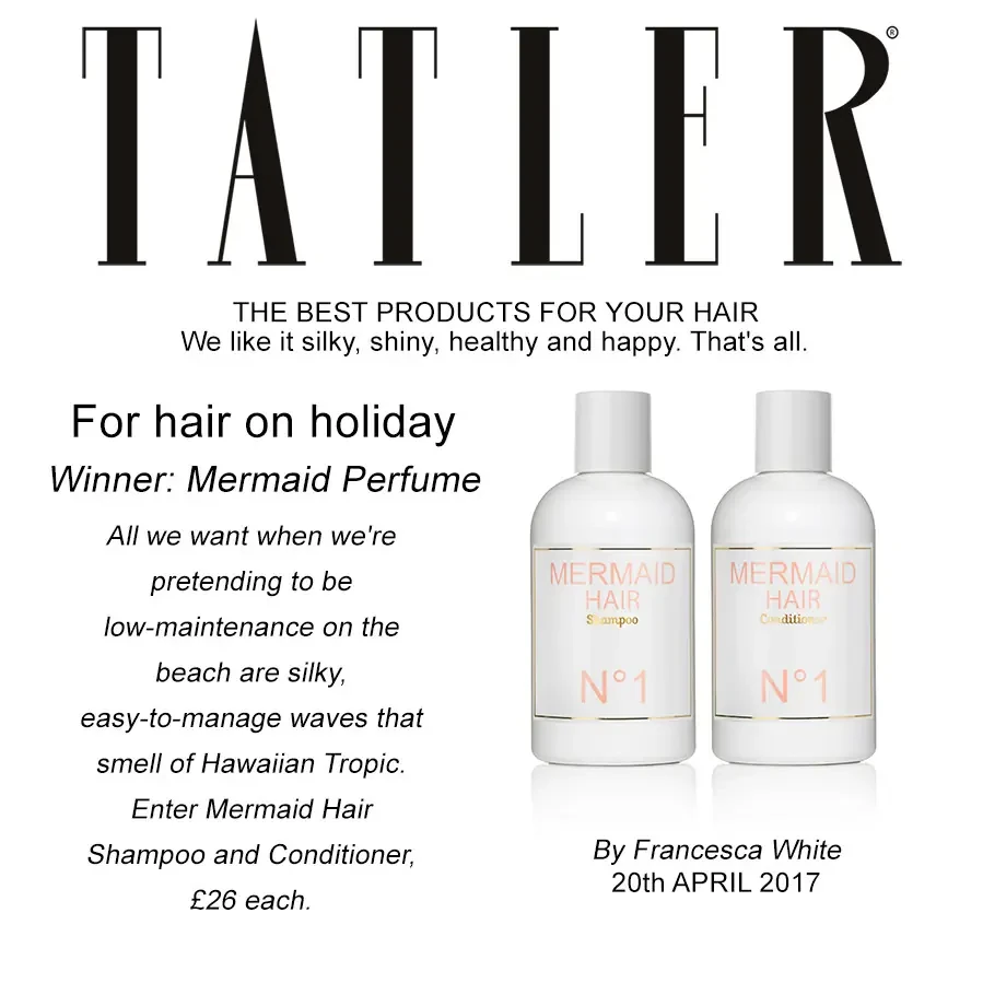 Mermaid Hair Shampoo and Conditioner No.1 featured in a 2017 beauty editorial for Tatler Magazine United Kingdom.